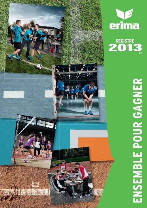 Tout pour le sport d’équipe et bien plus….. ERIMA présente son nouveau catalogue 2013.